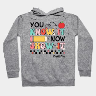 Groovy You Know It Now Show It Testing Day  Kids Funny Hoodie